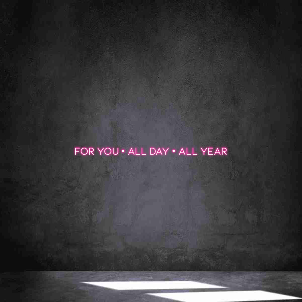 Individuelles Neon: FOR YOU • ALL...