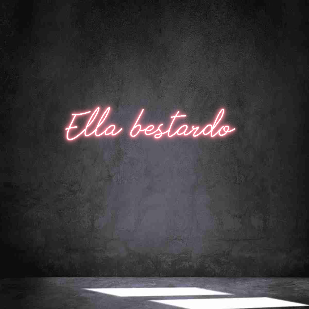 Individuelles Neon: Ella bestardo