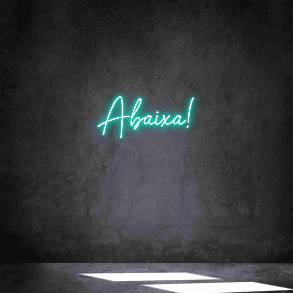 Individuelles Neon: Abaixa!