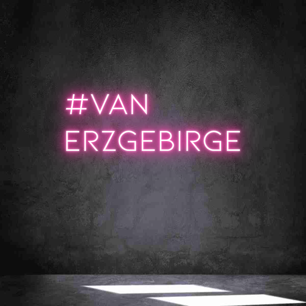 Individuelles Neon: #VAN
Erzgebi...