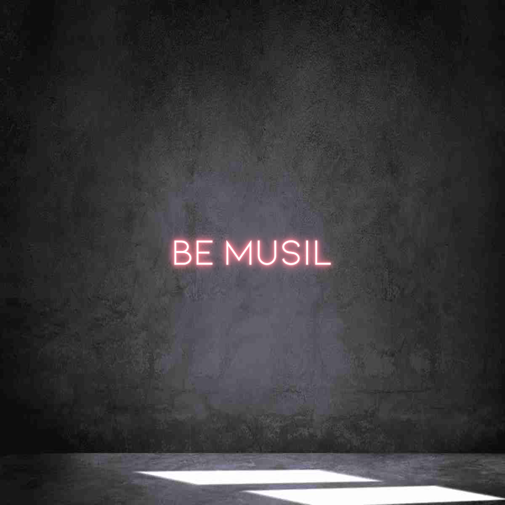 Individuelles Neon: Be Musil