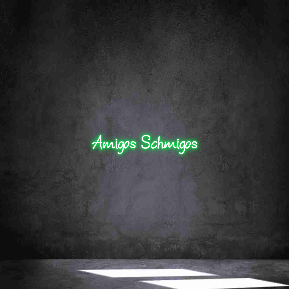 Individuelles Neon: Amigos Schmig...