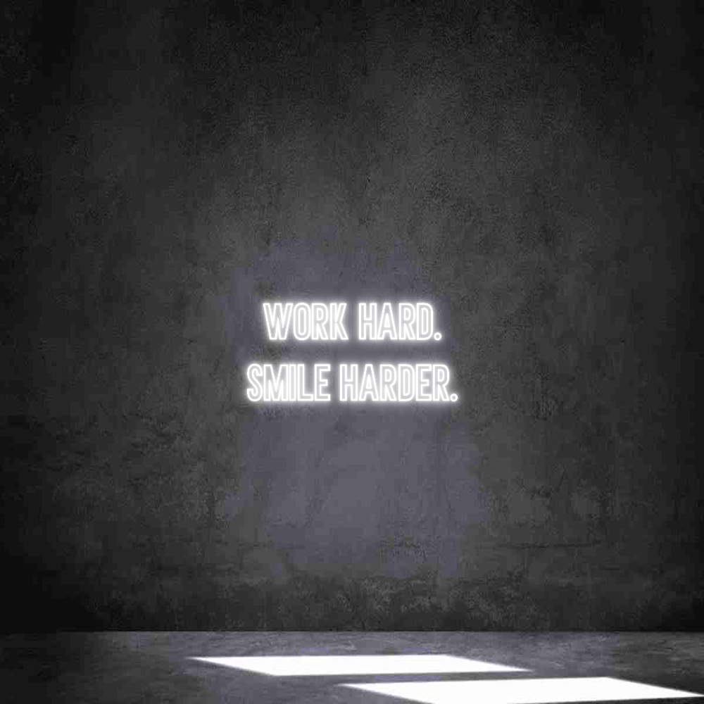 Individuelles Neon: Work hard.
S...