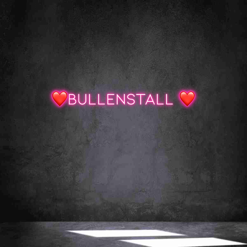 Individuelles Neon: ❤️Bullenstall...