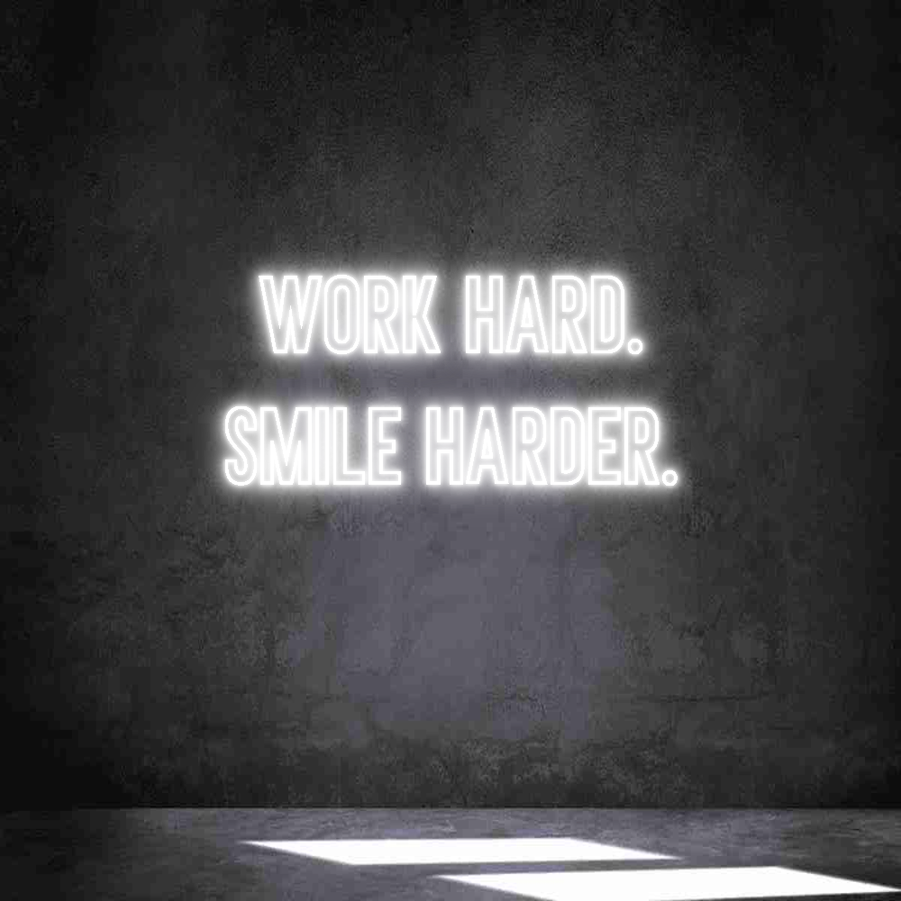 Individuelles Neon: Work hard.
S...