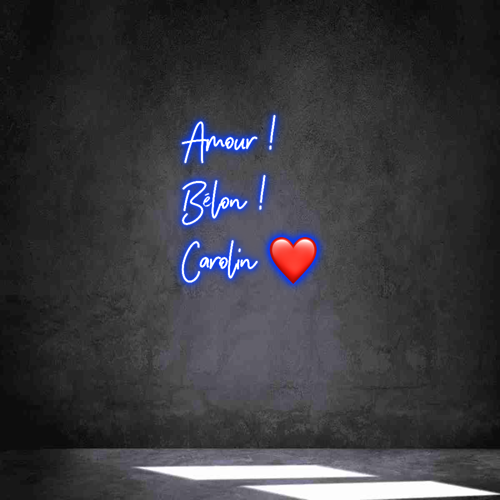 Individuelles Neon: Amour !
Bélo...