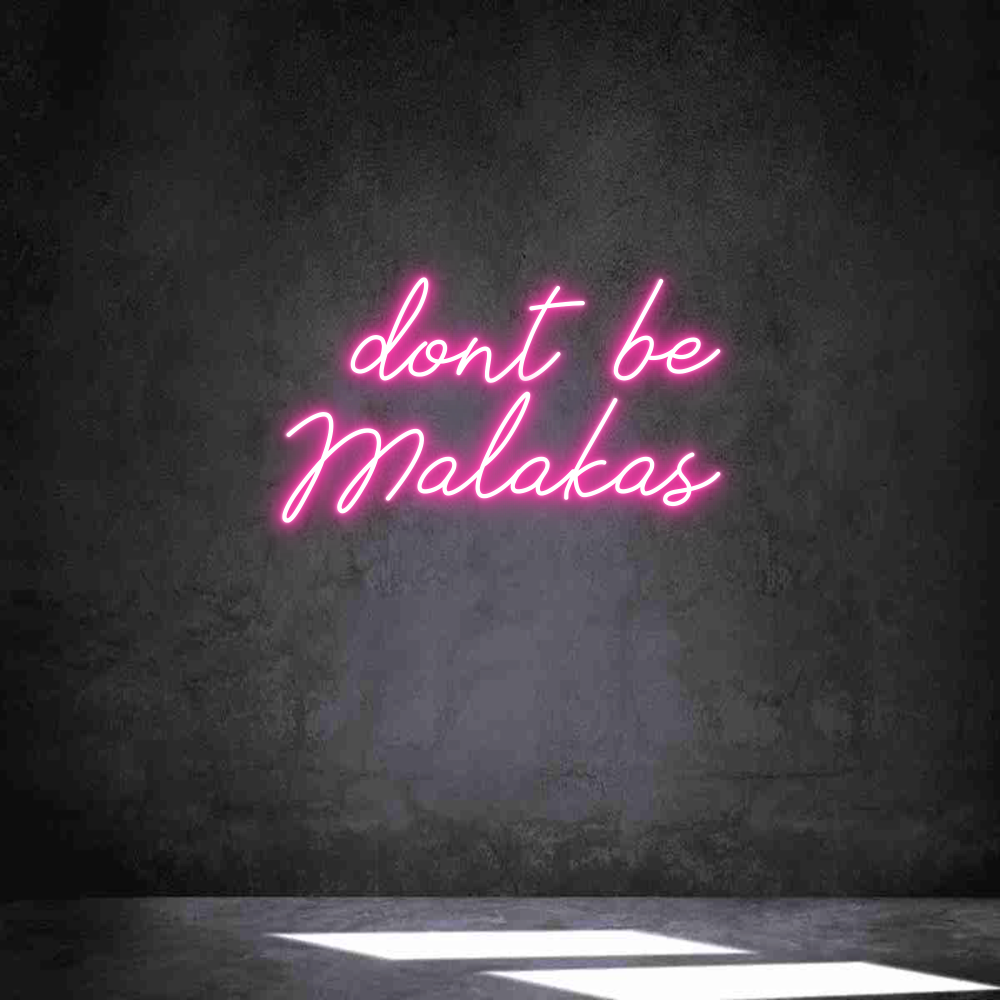 Individuelles Neon: dont be
Mala...