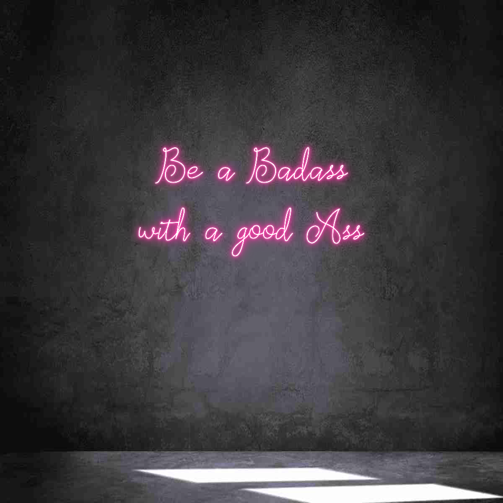 Individuelles Neon: Be a Badass
...