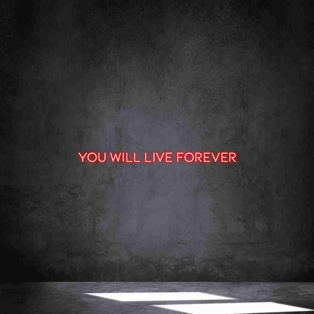 Individuelles Neon: you will live...