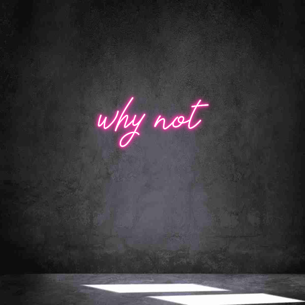Individuelles Neon: why not