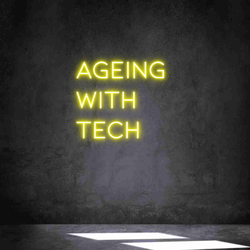 Individuelles Neon: Ageing
with...