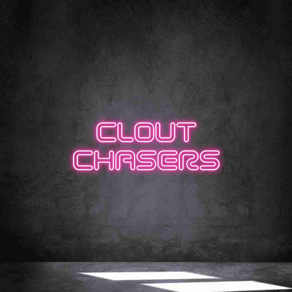 Individuelles Neon: CLOUT
CHASERS