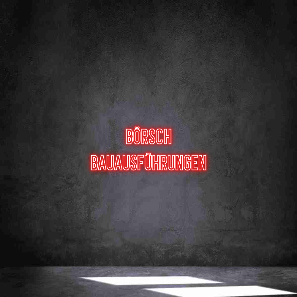 Individuelles Neon: Börsch
Baua...