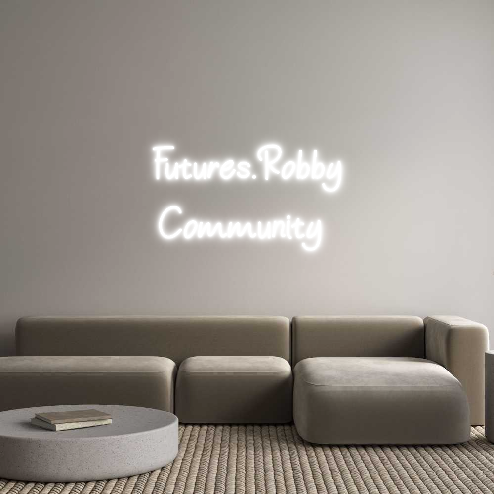 Individuelles Neon: Futures.Robby...