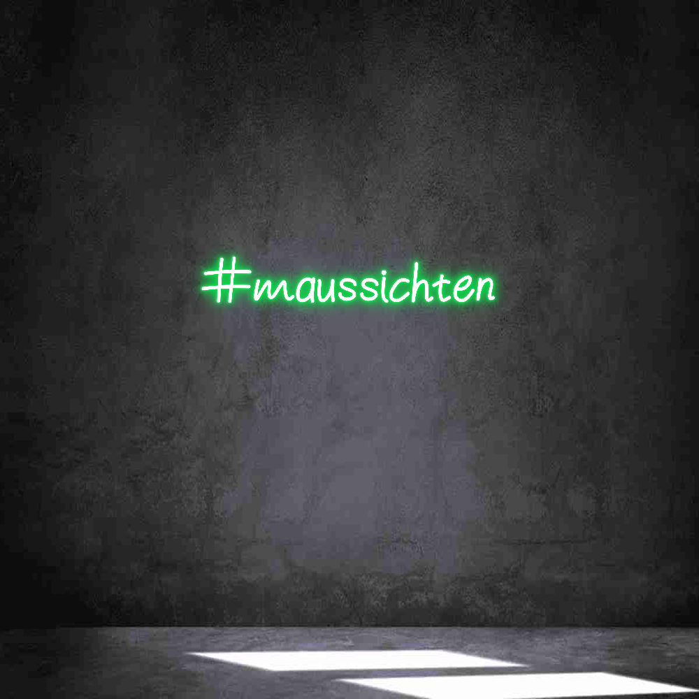 Individuelles Neon: #maussichten