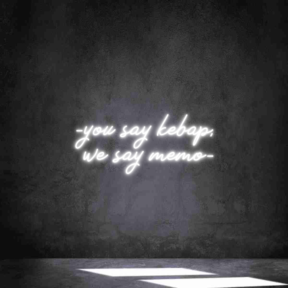 Individuelles Neon: -you say keba...