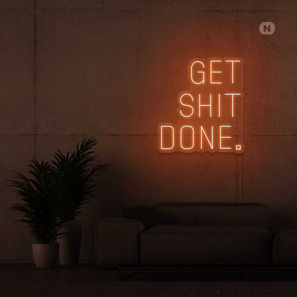Neon Schild Get shit Done