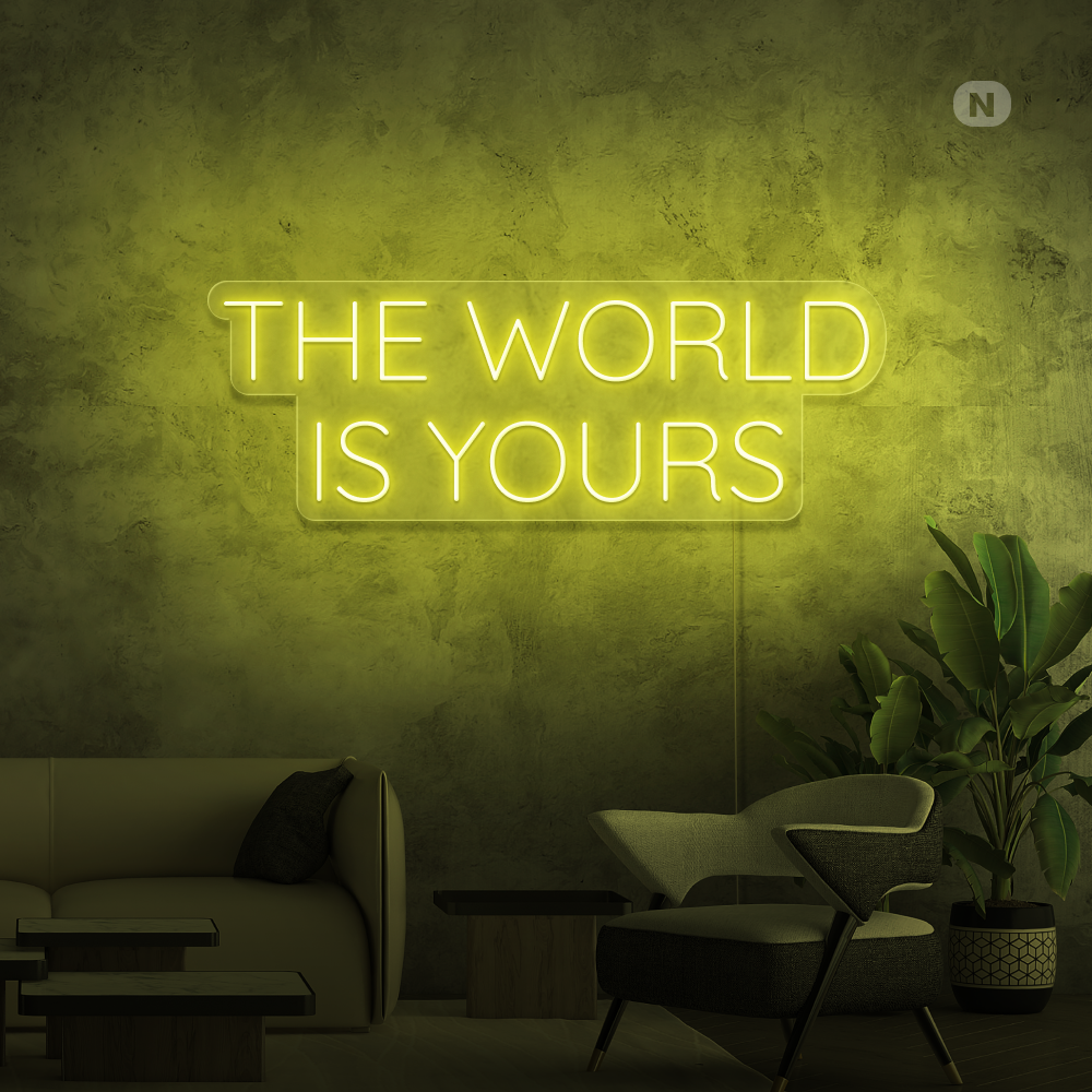 Neon Schild The World Is Yours
