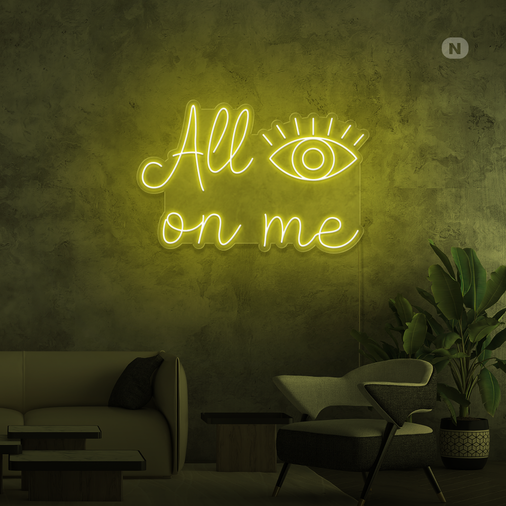 Neon Schild All eyes on me