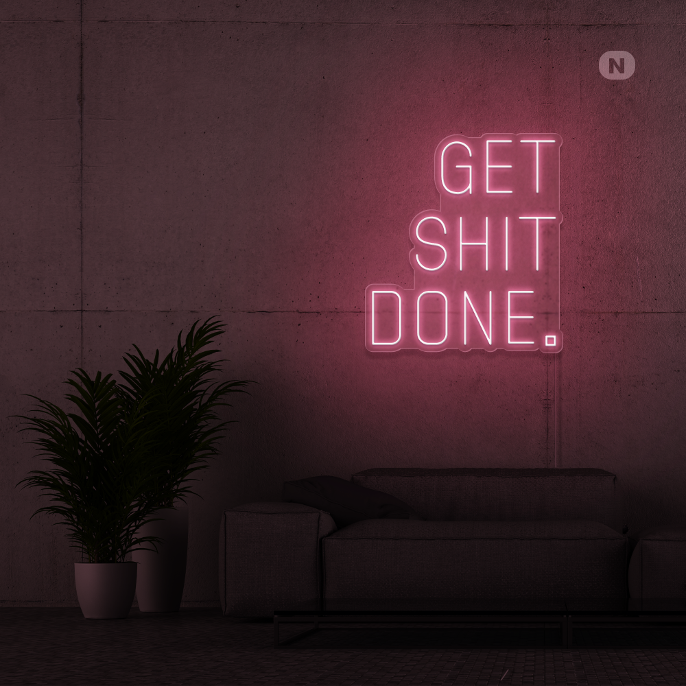 Neon Schild Get shit Done