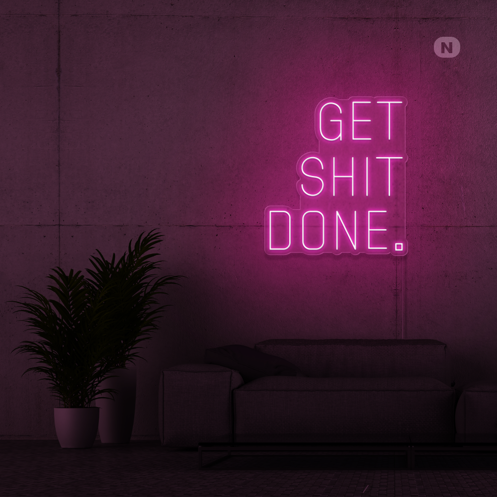 Neon Schild Get shit Done
