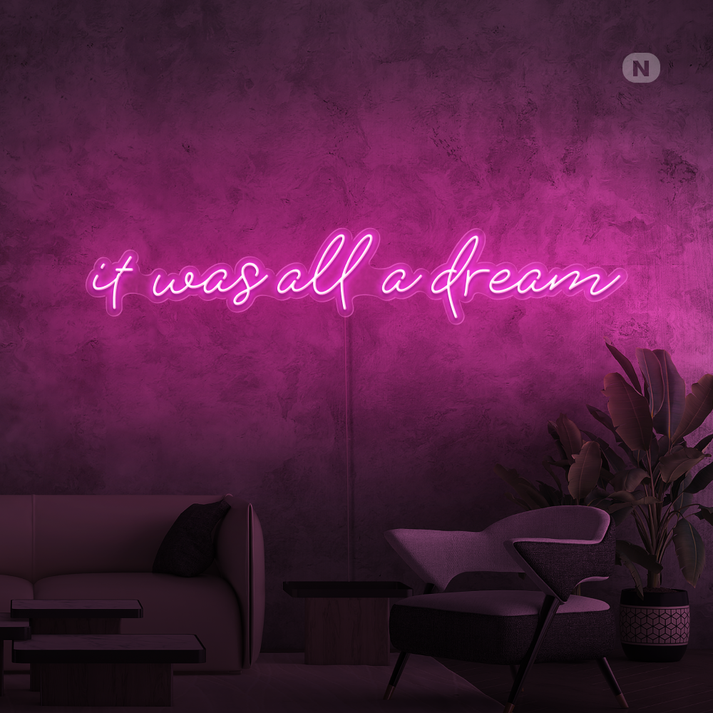 Neon Schild it was all a dream