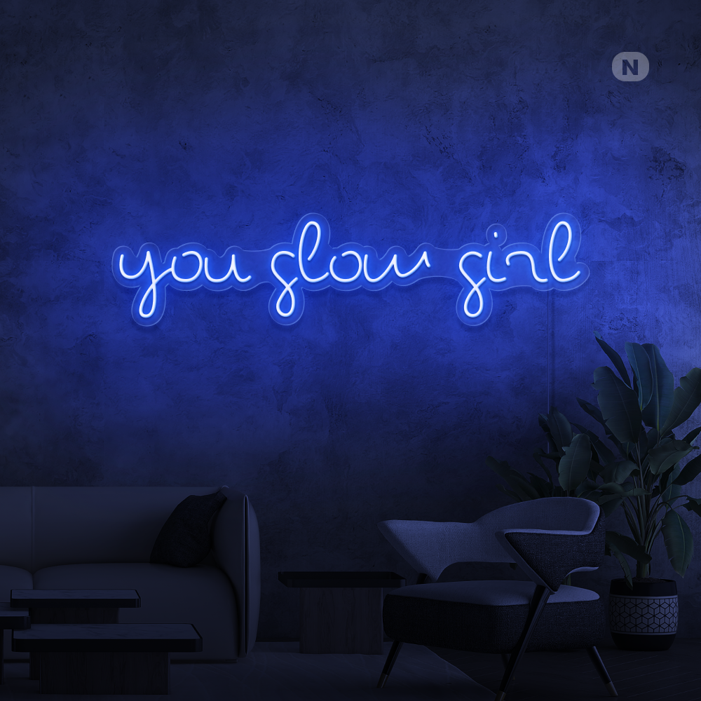 Neon Schild You Glow Girl