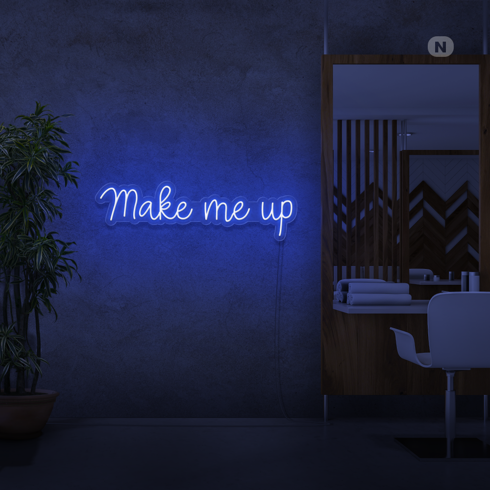 Neon Schild Make me up