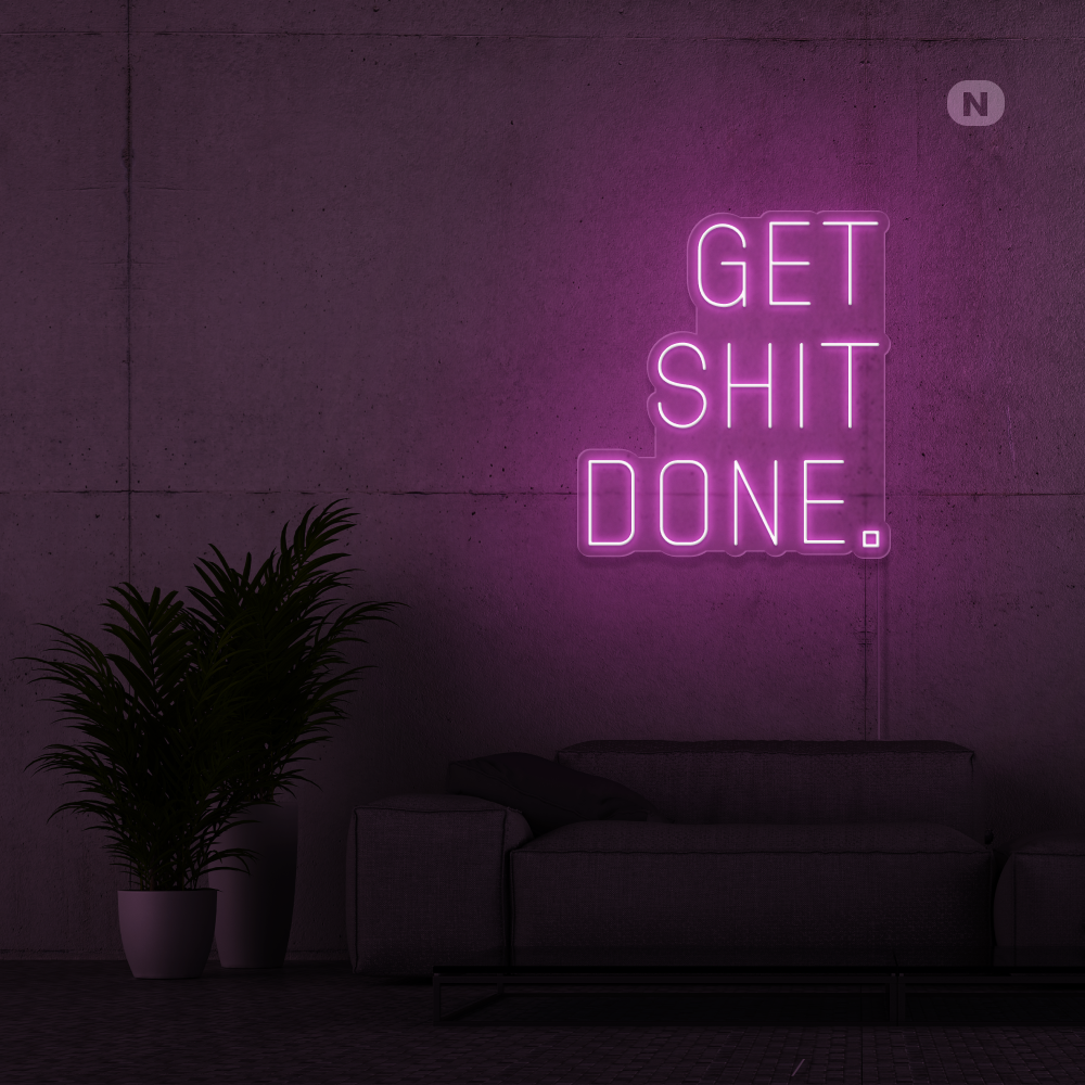 Neon Schild Get shit Done