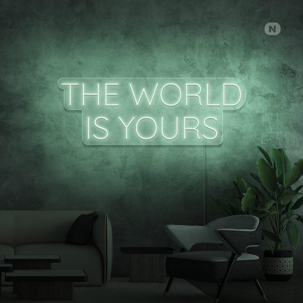 Neon Schild The World Is Yours
