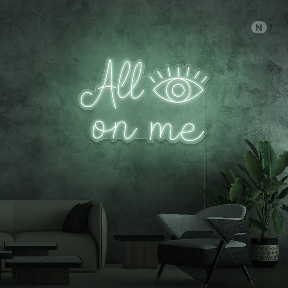 Neon Schild All eyes on me