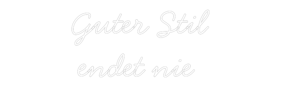 Individuelles Neon: Guter Stil
e...