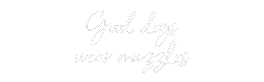Individuelles Neon: Good dogs
we...
