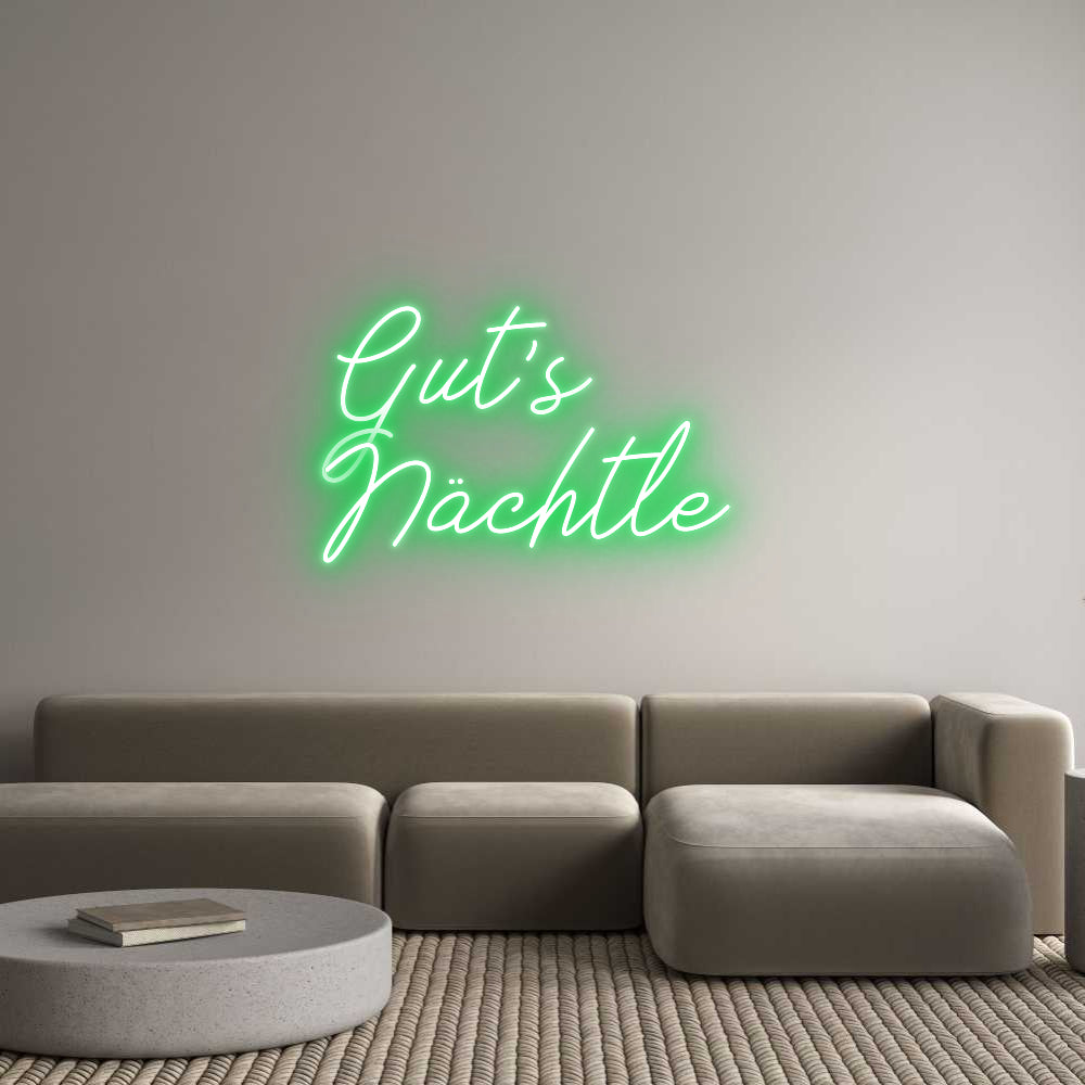 Individuelles Neon: Gut's
Nächtle