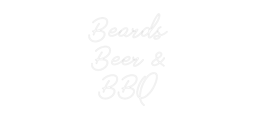 Individuelles Neon: Beards
Beer ...