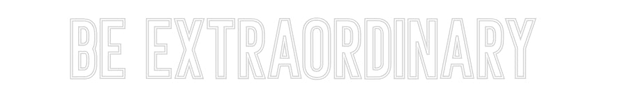 Individuelles Neon: Be Extraordin...