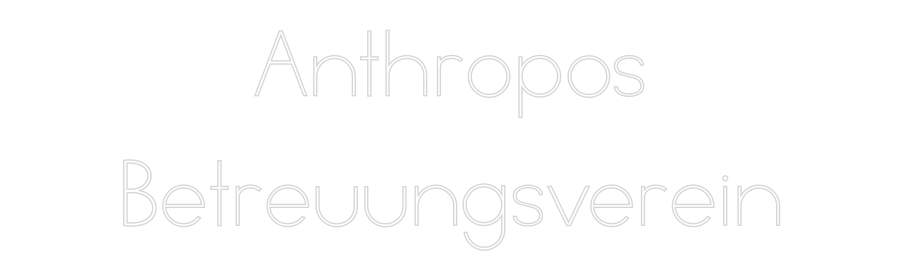 Individuelles Neon: Anthropos
Be...