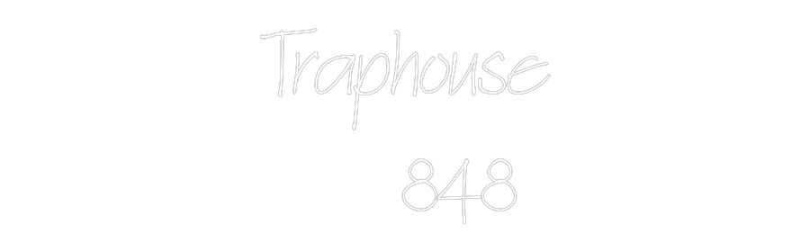 Individuelles Neon: Traphouse
  ...