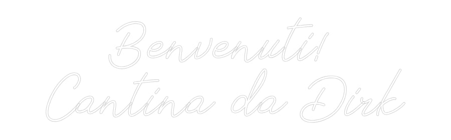 Individuelles Neon: Benvenuti! 
...