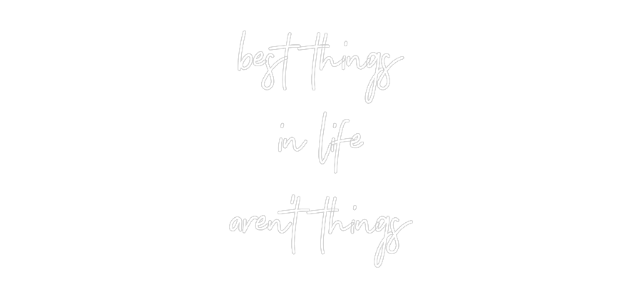 Individuelles Neon: best things
...