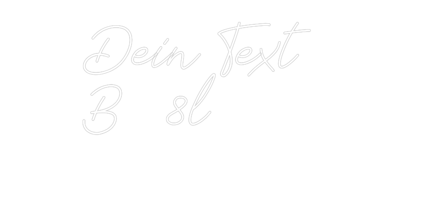 Individuelles Neon: Dein Text   ...