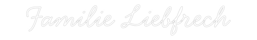 Individuelles Neon: Familie Liebf...
