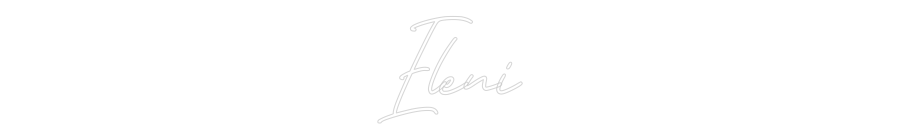 Individuelles Neon: Eleni
