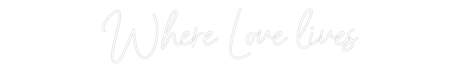 Individuelles Neon: Where Love li...