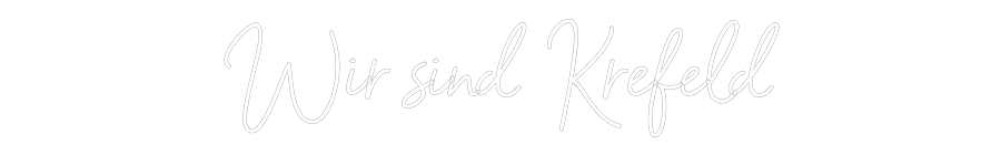 Individuelles Neon: Wir sind Kref...