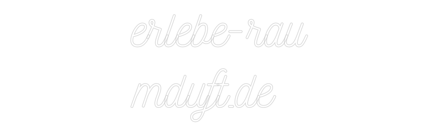 Individuelles Neon: erlebe-rau
m...