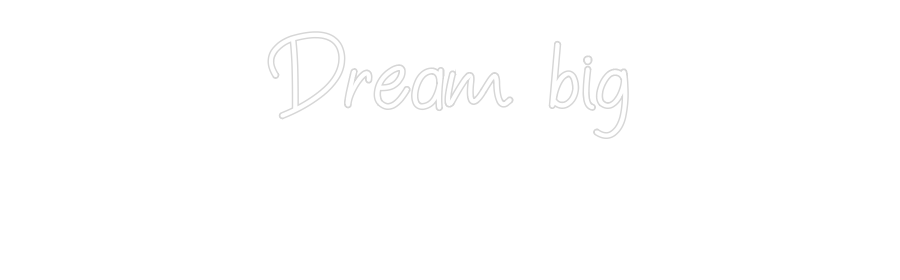 Individuelles Neon: Dream big