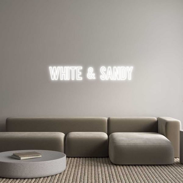 Individuelles Neon: WHITE & SANDY