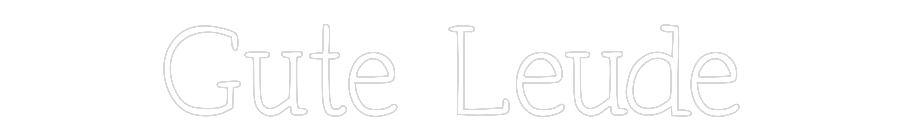 Individuelles Neon: Gute Leude