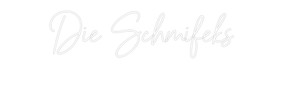 Individuelles Neon: Die Schmifeks